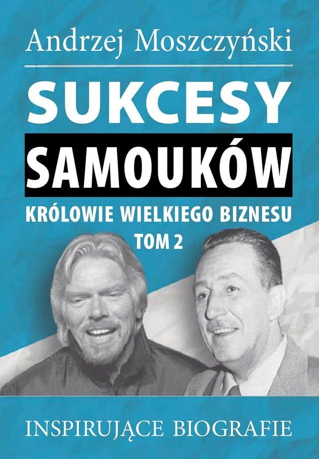  Sukcesy samouków - Królowie wielkiego biznesu. Tom 2(Kobo/電子書)