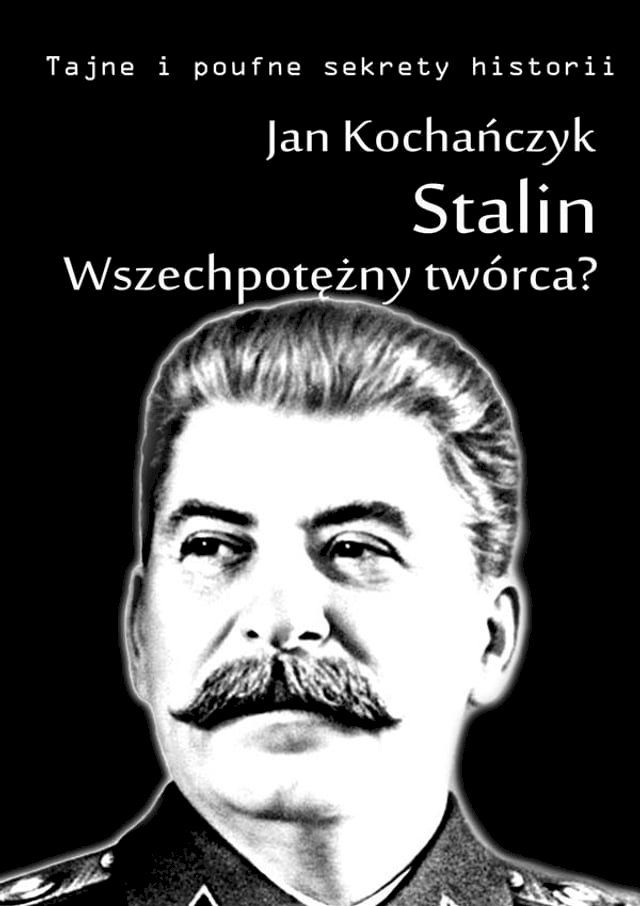  Stalin! Wszechpotężny twórca?(Kobo/電子書)