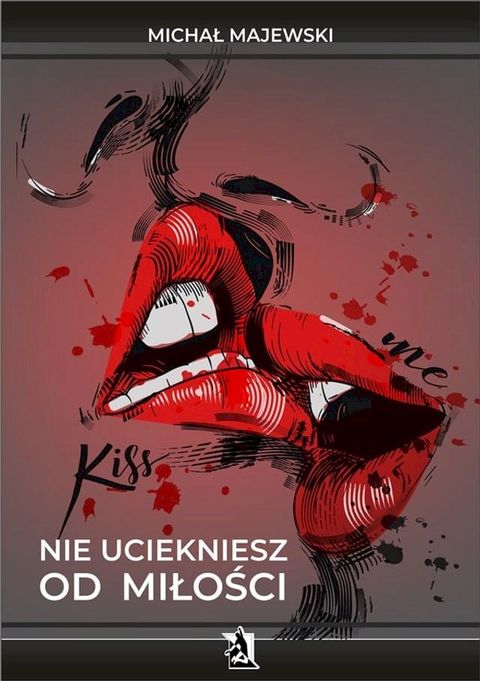 Nie uciekniesz od miłości(Kobo/電子書)