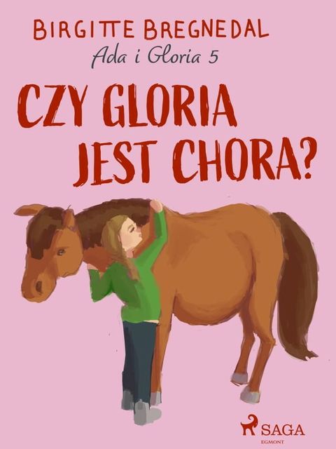 Ada i Gloria 5: Czy Gloria jest chora?(Kobo/電子書)