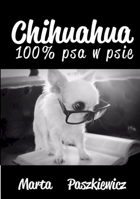 Chihuahua 100% psa w psie(Kobo/電子書)