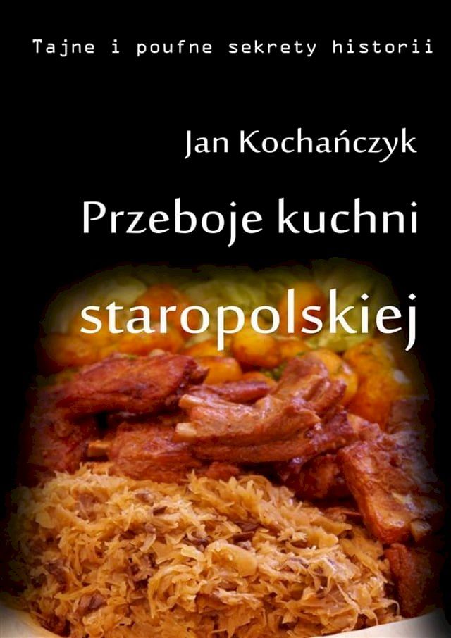  Przeboje kuchni staropolskiej(Kobo/電子書)