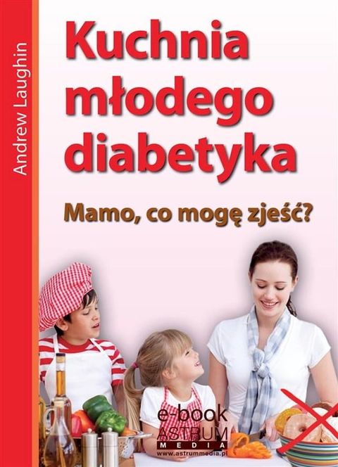 Kuchnia młodego diabetyka(Kobo/電子書)