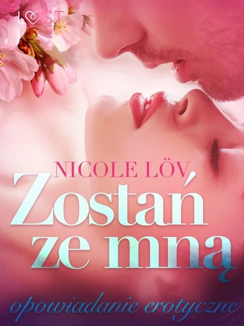 Zostań ze mną - opowiadanie erotyczne(Kobo/電子書)