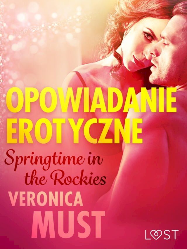  Springtime in the Rockies - opowiadanie erotyczne(Kobo/電子書)