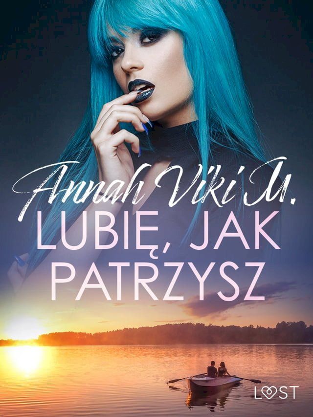  Lubię, jak patrzysz – opowiadanie erotyczne(Kobo/電子書)