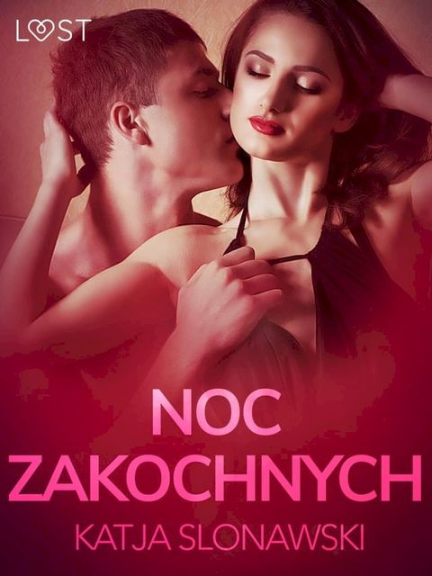 Noc zakochanych - opowiadanie erotyczne(Kobo/電子書)