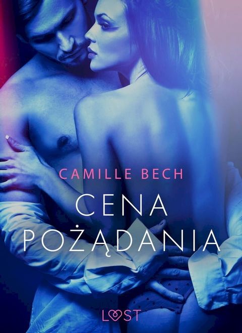 Cena pożądania - opowiadanie erotyczne(Kobo/電子書)