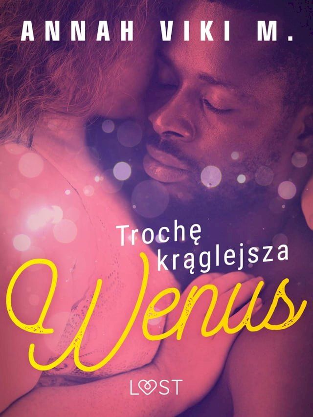  Trochę krąglejsza Wenus – opowiadanie erotyczne(Kobo/電子書)