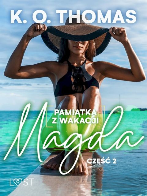 Pamiątka z wakacji 2: Magda – seria erotyczna(Kobo/電子書)