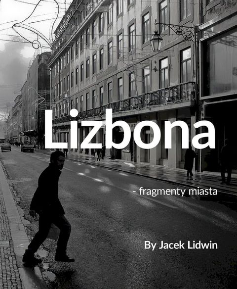 Lizbona: fragmenty miasta(Kobo/電子書)