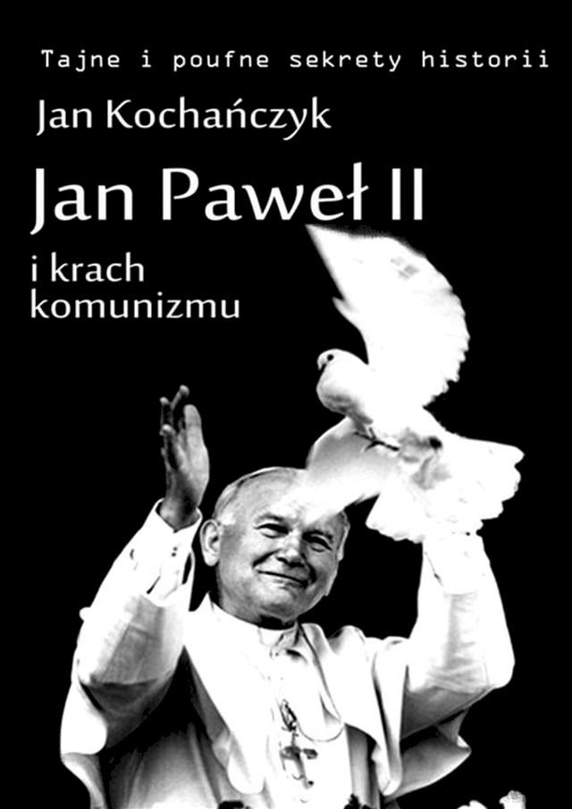  Jan Paweł II i krach komunizmu(Kobo/電子書)