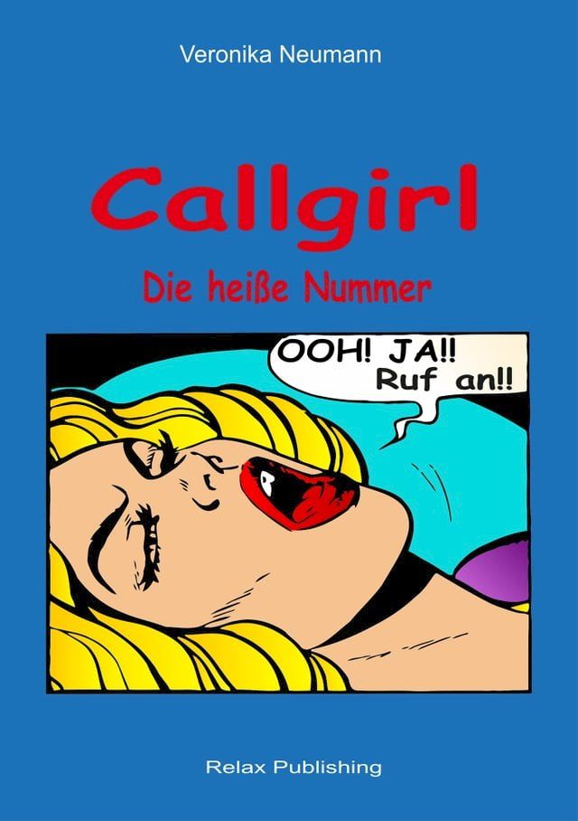  Callgirl - Die hei&szlig;e Nummer(Kobo/電子書)