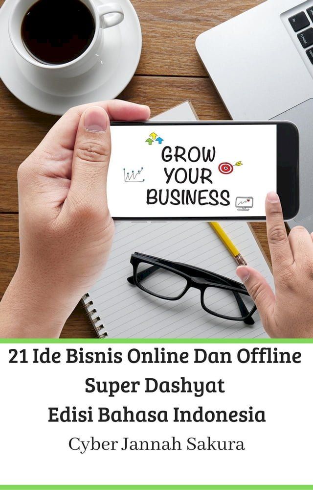  21 Ide Bisnis Online Dan Offline Super Dashyat Edisi Bahasa Indonesia(Kobo/電子書)