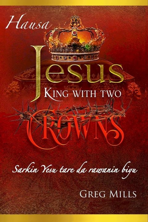Jesus King with two Crowns