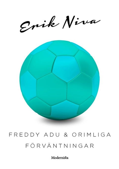 Freddy Adu & orimliga f&ouml;rv&auml;ntningar(Kobo/電子書)