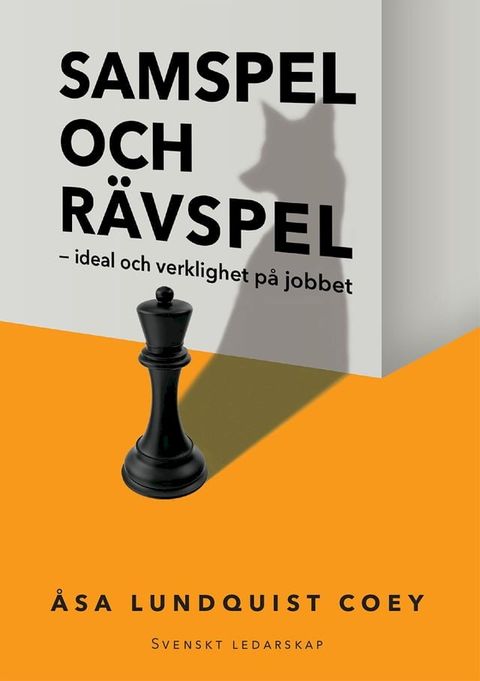 Samspel och rävspel : ideal och verklighet på jobbet(Kobo/電子書)