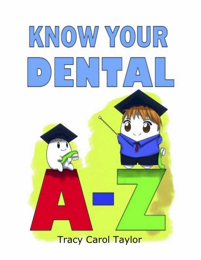  Know Your Dental A-Z(Kobo/電子書)