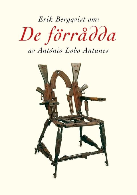 Om De f&ouml;rr&aring;dda av Ant&oacute;nio Lobo Antunes(Kobo/電子書)