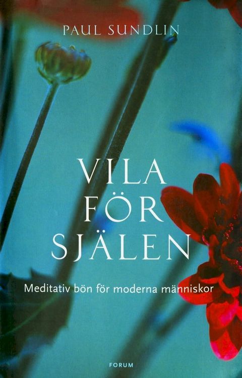 Vila f&ouml;r sj&auml;len : Meditativ b&ouml;n f&ouml;r moderna m&auml;nniskor(Kobo/電子書)