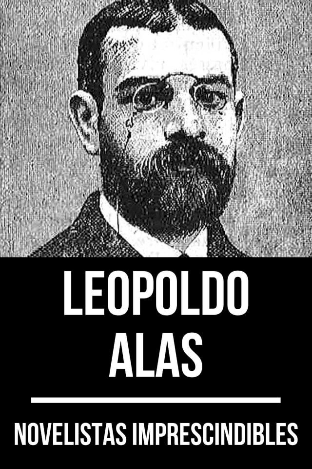  Novelistas Imprescindibles - Leopoldo Alas(Kobo/電子書)