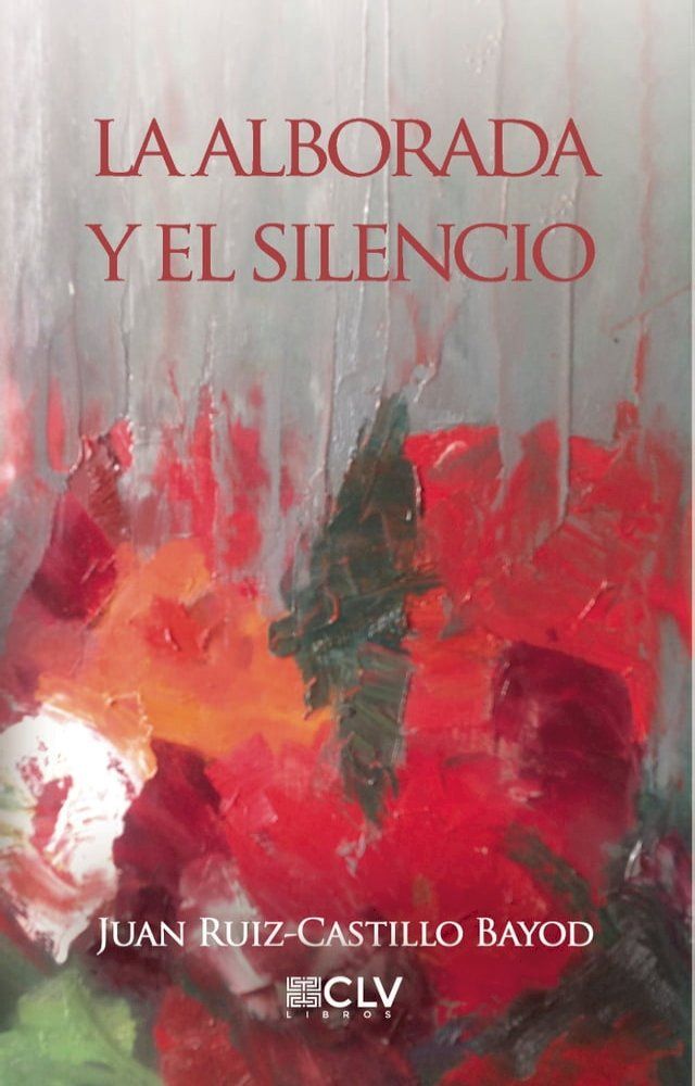  La alborada y el silencio(Kobo/電子書)