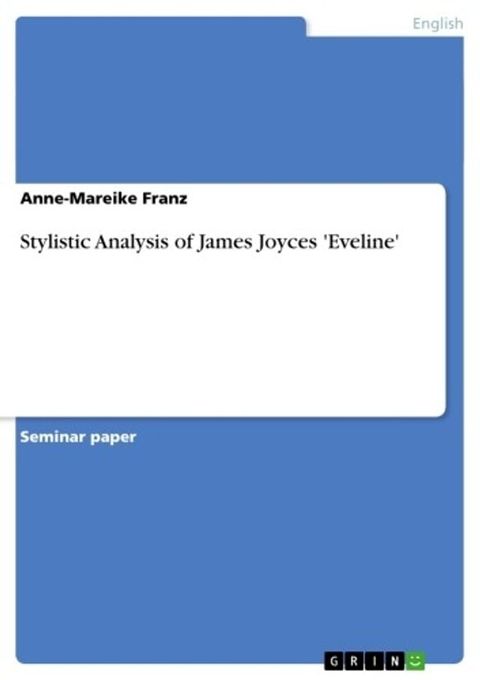 Stylistic Analysis of James Joyces 'Eveline'(Kobo/電子書)