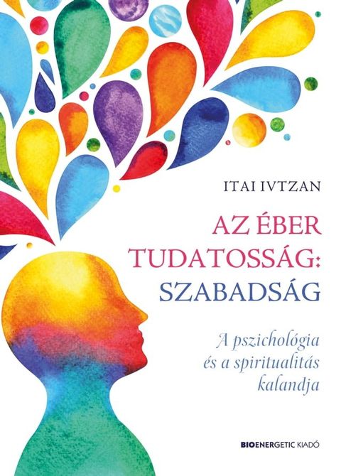 Az &eacute;ber tudatoss&aacute;g(Kobo/電子書)