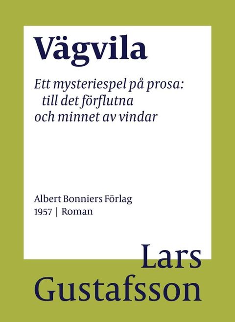 V&auml;gvila : ett mysteriespel p&aring; prosa: till det f&ouml;rflutna och minnet av vindar(Kobo/電子書)