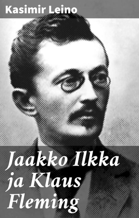 Jaakko Ilkka ja Klaus Fleming(Kobo/電子書)