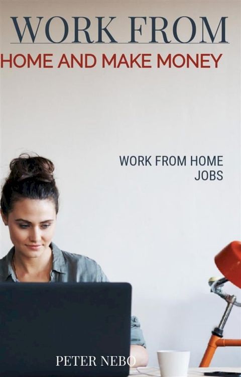 Work From Home and Make Money