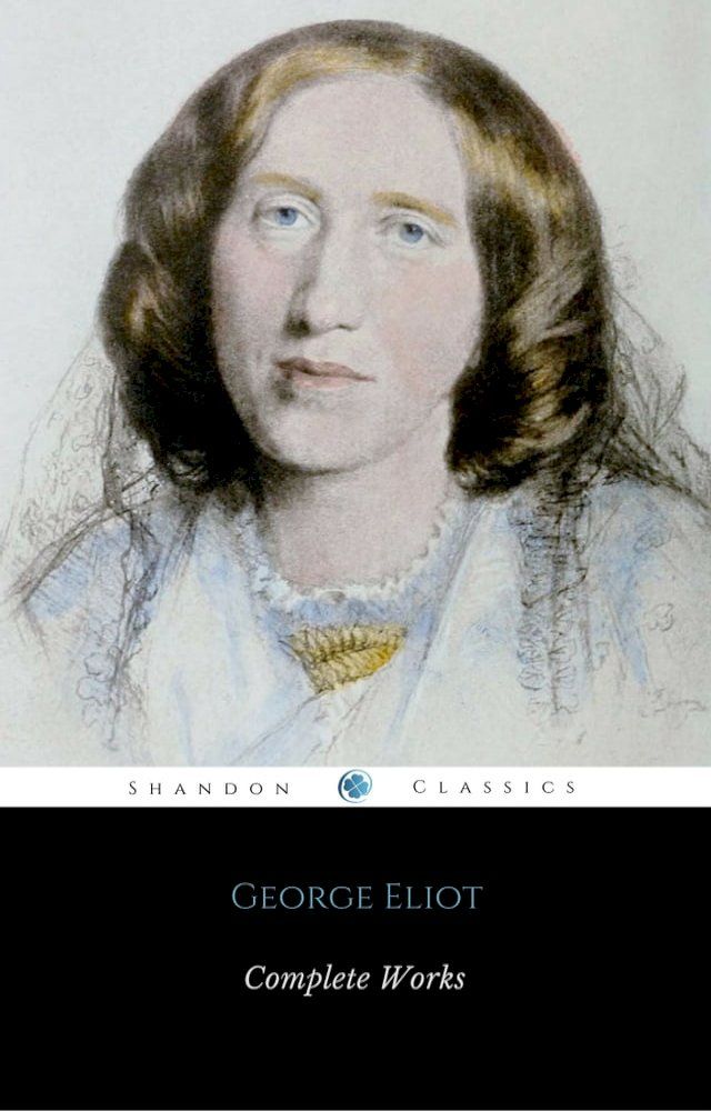  Complete Works Of George Eliot(Kobo/電子書)