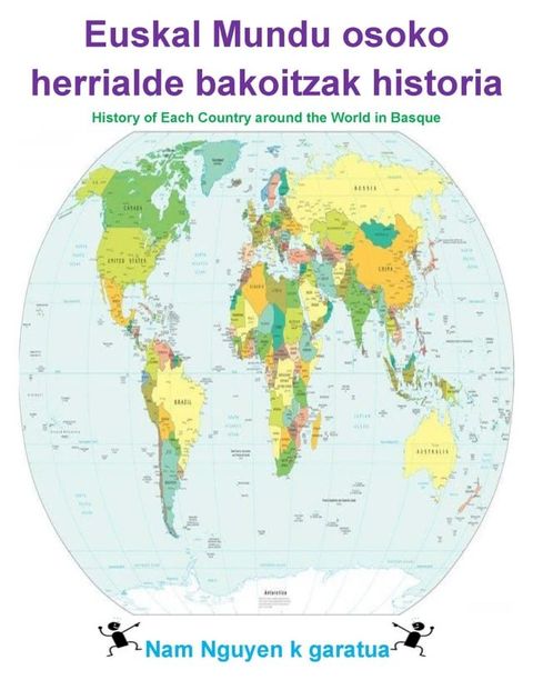 Euskal Mundu osoko herrialde bakoitzak historia(Kobo/電子書)