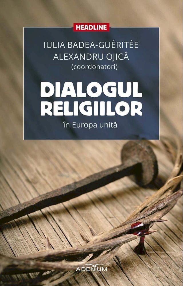  Dialogul religiilor în Europa unită(Kobo/電子書)