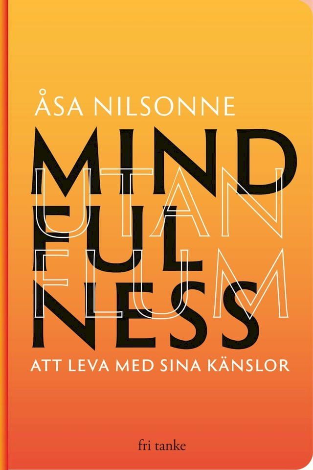  Mindfulness utan Flum : Att leva med sina k&auml;nslor(Kobo/電子書)