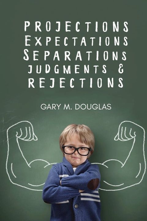 Projections, Expectations, Separations, Judgments & Rejections(Kobo/電子書)