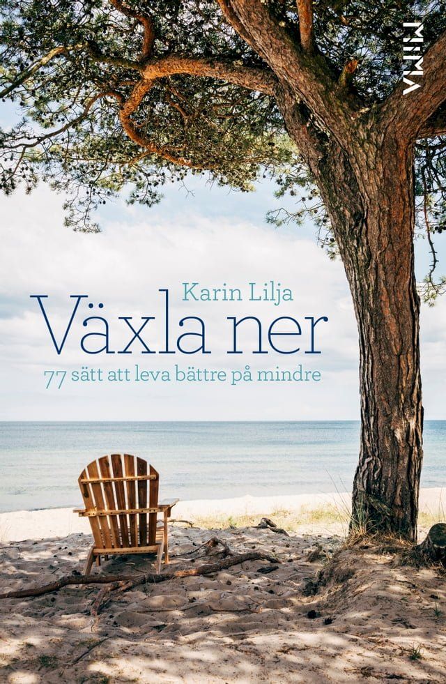  V&auml;xla ner: 77 s&auml;tt att leva b&auml;ttre p&aring; mindre(Kobo/電子書)