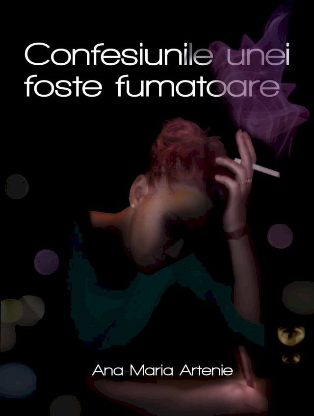  Confesiunile unei foste fumatoare(Kobo/電子書)