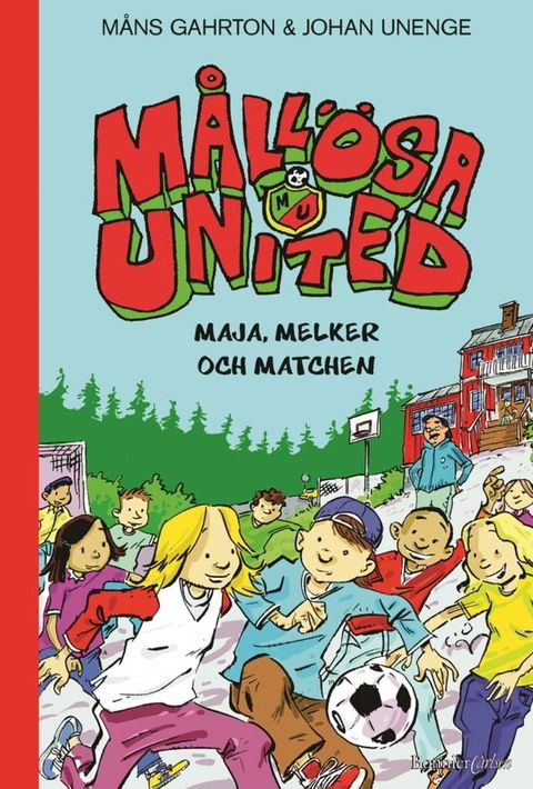 Mållösa United. Maja, Melker och matchen(Kobo/電子書)