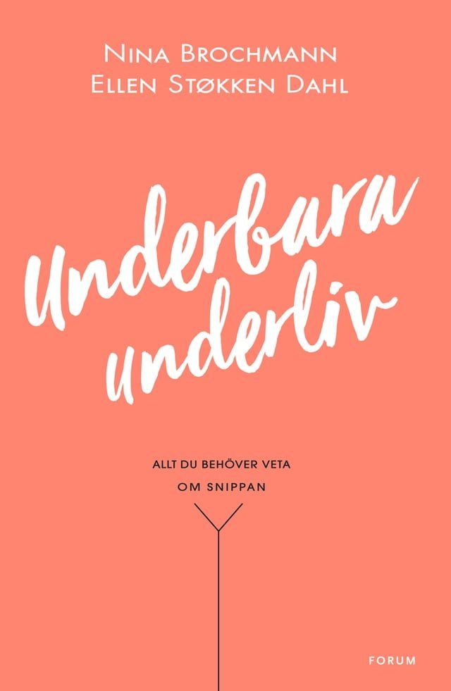  Underbara underliv : Allt du behöver veta om snippan(Kobo/電子書)