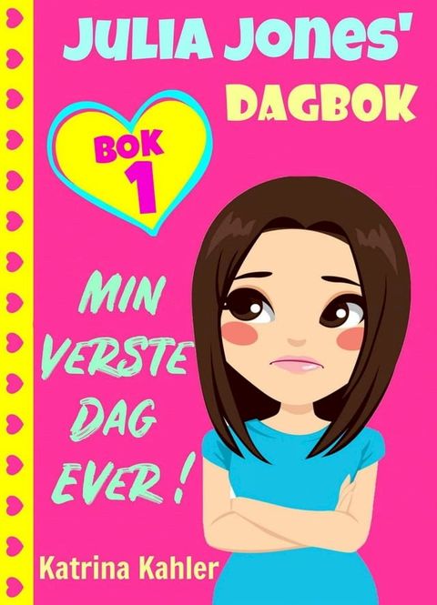 Julia Jones' dagbok - bok 1 - Min Verste Dag Ever!(Kobo/電子書)