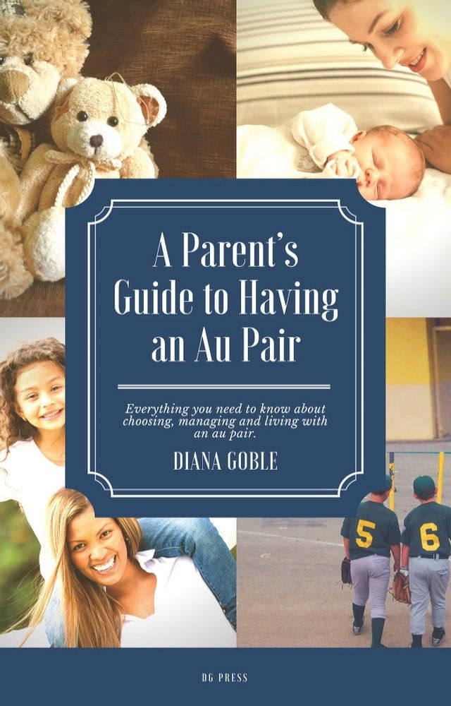  A Parent's Guide to Having an Au Pair(Kobo/電子書)