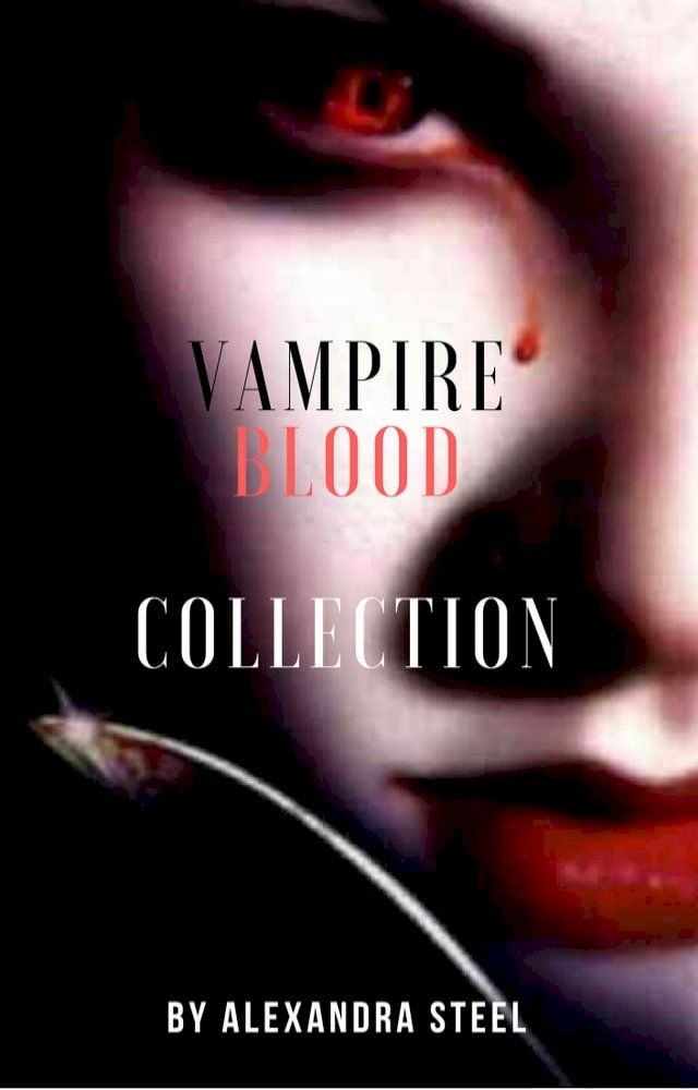  Vampire Blood Collection(Kobo/電子書)