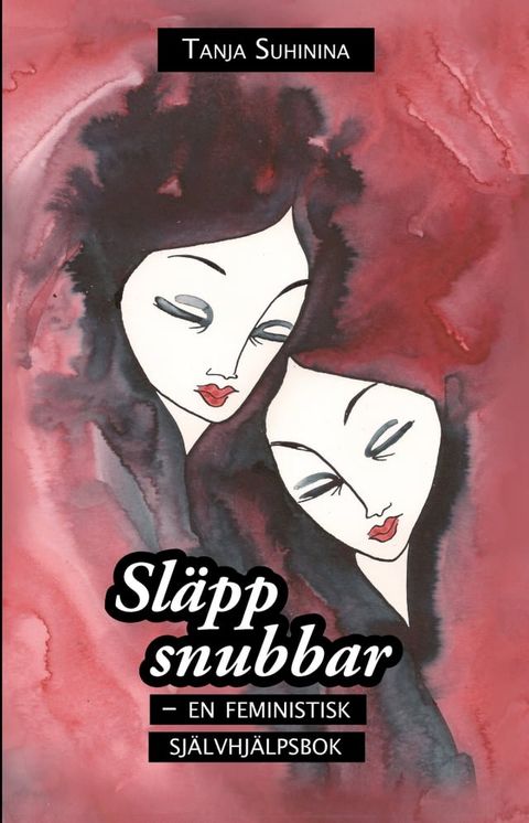 Släpp snubbar - en feministisk självhjälpsbok(Kobo/電子書)