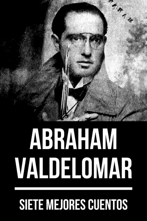 7 mejores cuentos de Abraham Valdelomar(Kobo/電子書)