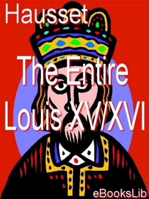 The Entire Louis XV/XVI(Kobo/電子書)