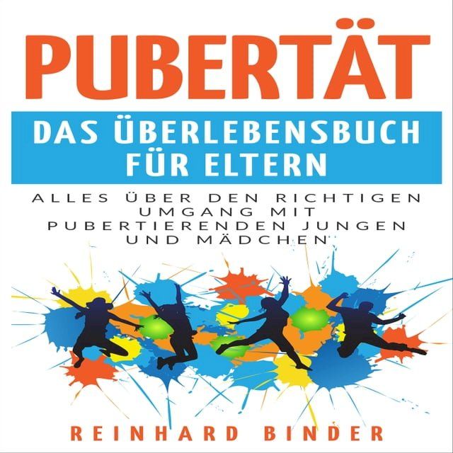  Pubertät - Das Überlebensbuch für Eltern(Kobo/電子書)