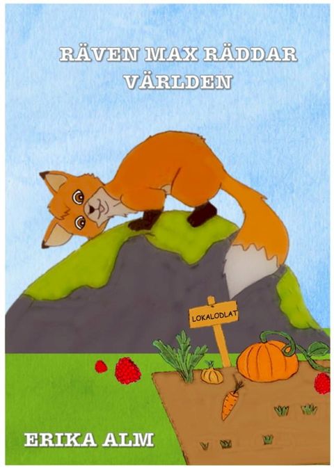 R&auml;ven Max r&auml;ddar v&auml;rlden(Kobo/電子書)