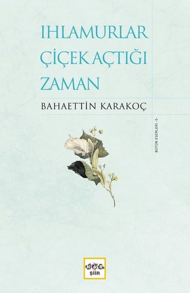  Ihlamurlar &Ccedil;içek Açtığı Zaman-Bütün Eserleri 5(Kobo/電子書)