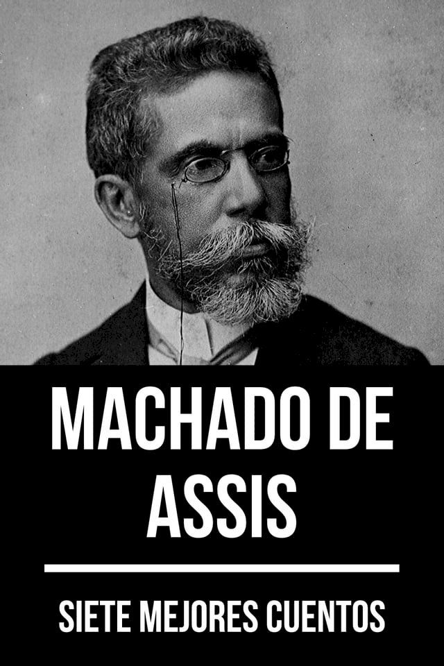  7 mejores cuentos de Machado de Assis(Kobo/電子書)